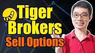 How To Sell Options For FREE MONEY In Tiger Brokers [upl. by Maloney]