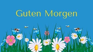 quotGUTEN MORGENquot mit Text [upl. by Aniretac]