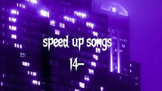 speed up songs26 songs [upl. by Secundas907]