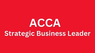 Why Strategic Business Leader  SBL  ACCA MNN [upl. by Gayle]