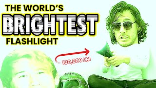 I Bought the Worlds Brightest Flashlight [upl. by Nosreh432]