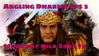 Angling Dharma Episode 3  Muslihat Nila Saroya [upl. by Tenn]