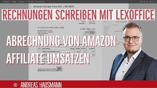 Rechnungen schreiben mit LEXoffice  Abrechnung von Amazon Affiliate Umsätzen [upl. by Kenway740]