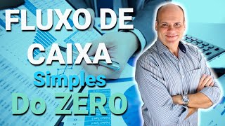 Fluxo de Caixa Simples do ZERO [upl. by Nicko]