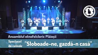 Ansamblul etnofolcloric Plăieșii  Concert de colinde quotSloboadene gazdăn casăquot 14122019 [upl. by Ahsinaw]