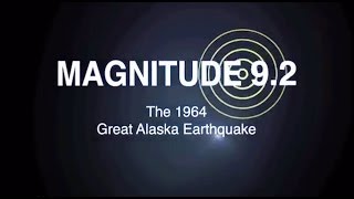 Magnitude 92 The 1964 Great Alaska Earthquake [upl. by Palumbo]