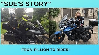 Sues Story  From pillion to rider [upl. by Sherer]