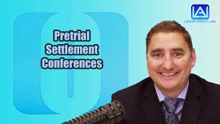 Pretrial Settlement Conferences  Learn About Law [upl. by Eeralav]