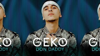 Geko  Don Daddy Official Video RealGeko [upl. by Carney]