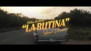 Mike Bahía  La Rutina Road Version Video Oficial [upl. by Mart90]