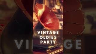 Vintage Music Party Oldies Playlist [upl. by Snowber]