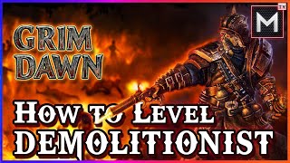 Demolitionist Leveling Build Guide  Grim Dawn [upl. by Tucky]