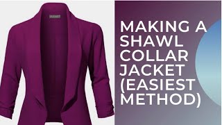 MAKING A SHAWL COLLAR JACKET  EASIEST WAY [upl. by Ayar]