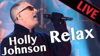 Holly Johnson  Relax  Live dans Les Années Bonheur [upl. by Tabby408]