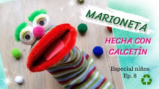 MARIONETA CON CALCETÍN Ep 8 Especial niños [upl. by Wareing]