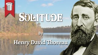 Solitude by Henry David Thoreau [upl. by Fira]