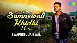 Mere Samne Wali Khidki Mein  Swapneel Jaiswal  Cover Song [upl. by Luoar]