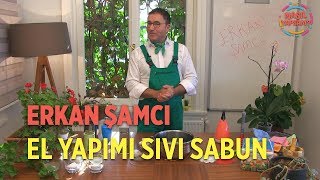 NASIL YAPSAM  ERKAN ŞAMCI  EL YAPIMI SIVI SABUN NASIL YAPILIR [upl. by Fairlie864]