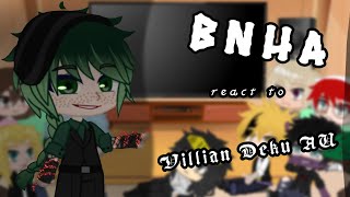 MHABNHA react to Villain Deku  Villain Deku AU  BakuDeku [upl. by Cyndia]