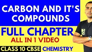 CARBON AND ITS COMPOUNDS FULL CHAPTER  CLASS 10 CBSE [upl. by Kralc]