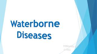 WATERBORNE DISEASES ppt Presentation 2020 [upl. by Fidele964]