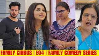 FAMILY CIRKUS  E04  FAMILY COMEDY WEB SERIES [upl. by Acinelav714]