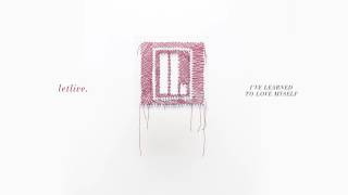 letlive  quotIve Learned To Love Myselfquot Full Album Stream [upl. by Habas]