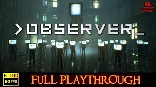 OBSERVER  Full Longplay Walkthrough Gameplay All Endings No Commentary [upl. by Halona761]