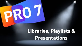 Propresenter 7 Tutorial  Libraries Playlists amp Presentations [upl. by Nakashima]