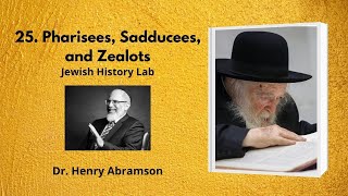 25 Pharisees Sadducees and Zealots Jewish History Lab [upl. by Olva422]