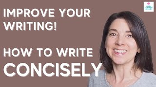 4 Tips to IMPROVE YOUR WRITING How to Write Concisely and Clearly [upl. by Airitac]