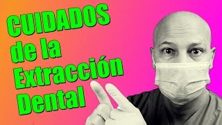 CUIDADOS DESPUÉS de una EXTRACCIÓN DENTAL [upl. by Sander579]