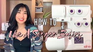 How To Use A Serger Beginner Basics [upl. by Neslund53]