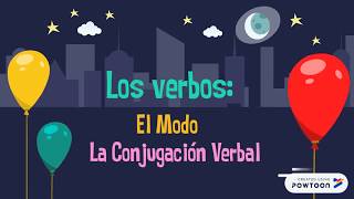 Los verbos El Modo y la Conjugación Verbal [upl. by Arjan891]