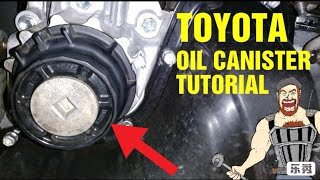 Toyota Oil Canister Tutorial [upl. by Cosmo]