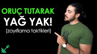 Ramazanda ZAYIFLIYORUZ Oruç Tutarak YAĞ YAK [upl. by Eelanna]