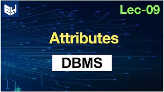 Attributes in dbms  DBMS  Lec09  Bhanu Priya [upl. by Pedaiah]