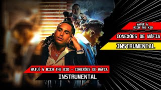 Matuê amp Rich The Kid  Conexões de Máfia INSTRUMENTAL [upl. by Enaud]