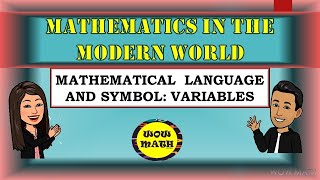 MATHEMATICAL LANGUAGE AND SYMBOL VARIABLES  MATHEMATICS IN THE MODERN WORLD [upl. by Ainegue]