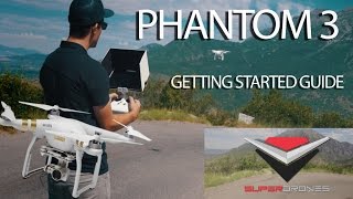 Phantom 3 Tutorial  Getting Started  Setup Tips amp Tricks by SuperDrones [upl. by Alletse451]