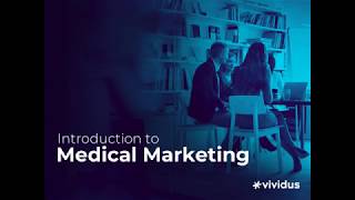 Introduction to Medical Marketing [upl. by Eladnwahs515]