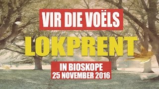 Vir die Voëls  LokprentTrailer [upl. by Dinny460]