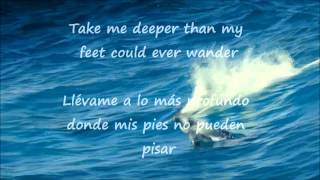 HILLSONG OCEANS where feet may fail lyrics EnglishSpanish [upl. by Ayitahs]