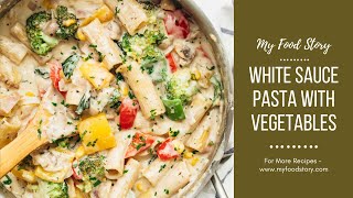 Vegetarian White Sauce Pasta [upl. by Wadell]