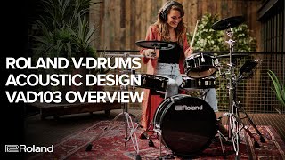 Roland VDrums Acoustic Design VAD103 Electronic Drum Kit Overview [upl. by Ees]