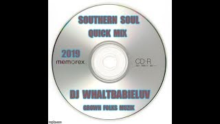 Southern Soul  Soul Blues  RampB Quick Mix 2019  quotGrown Folks Muzikquot Dj WhaltBabieluv CD 47 [upl. by Enwad]