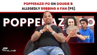 Popperazzi Po On DOUGIE B Allegedly R0BBING A Fan P5 [upl. by Esinek607]