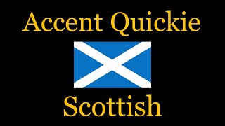 Accent Quickie  Scottish [upl. by Itra]