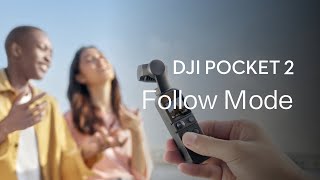 DJI Pocket 2  How to Use Follow Mode [upl. by Ydniw409]