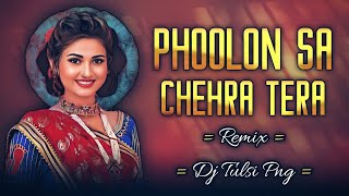 PhoolonSaChehraTeraDance Mix🔥RemixBayDj Tulsi Png [upl. by Lee]